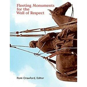 Fleeting Monuments for the Wall of Respect, Paperback - Romi Crawford imagine