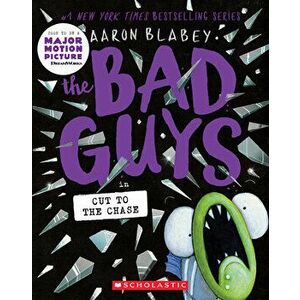 The Bad Guys in Cut to the Chase, Paperback - Aaron Blabey imagine