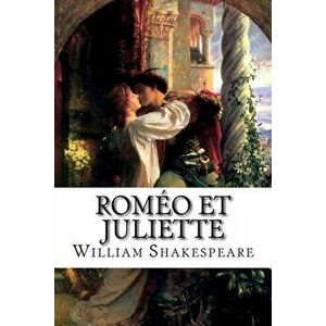 Romeo et Juliette, Paperback - Francois-Victor Hugo imagine