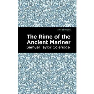 Rime of the Ancient Mariner, Paperback - Samuel Coleridge imagine