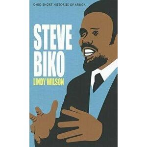 Steve Biko, Paperback - Lindy Wilson imagine