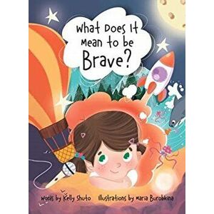 Be Kind, Be Brave, Be You!, Hardcover imagine