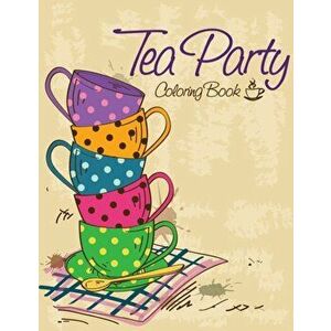 Tea Party Coloring Book, Paperback - *** imagine