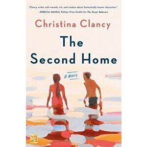 The Second Home, Paperback - Christina Clancy imagine