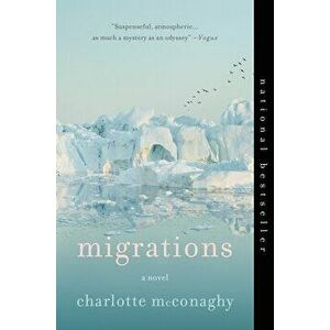 Migrations, Paperback - Charlotte McConaghy imagine