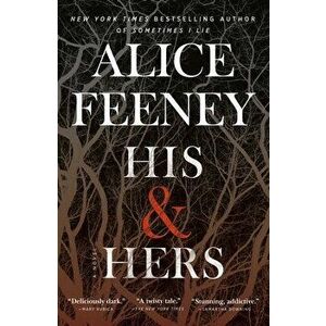 His & Hers, Paperback - Alice Feeney imagine