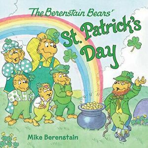 The Berenstain Bears' St. Patrick's Day, Paperback - Mike Berenstain imagine