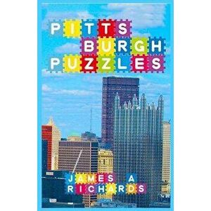 Pittsburgh Puzzles, Paperback - James a. Richards imagine