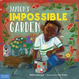 Jayden's Impossible Garden, Hardcover - Mélina Mangal imagine