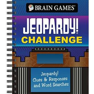 Brain Games - Jeopardy! Challenge: Jeopardy! Clues & Responses and Word Searches, Spiral - *** imagine