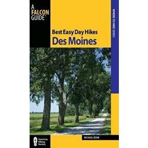 Best Easy Day Hikes Des Moines, Paperback - Michael Ream imagine