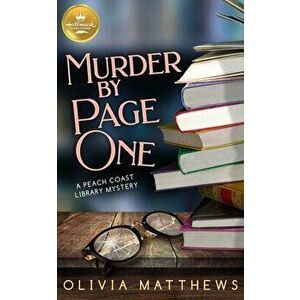 Murder by Page One: A Peach Coast Library Mystery from Hallmark Publishing, Paperback - Olivia Matthews imagine