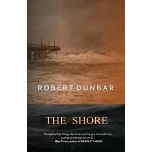 The Shore, Paperback - Robert Dunbar imagine