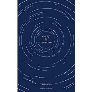 Clarity & Connection, Paperback - Yung Pueblo imagine