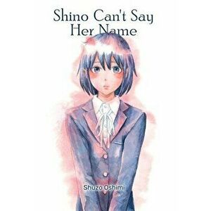 Shino Can't Say Her Name, Paperback - Shuzo Oshimi imagine