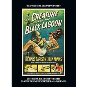 Creature from the Black Lagoon (Universal Filmscripts Series Classic Science Fiction) (hardback), Hardcover - Tom Weaver imagine