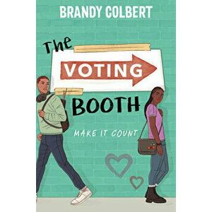 The Voting Booth, Paperback - Brandy Colbert imagine