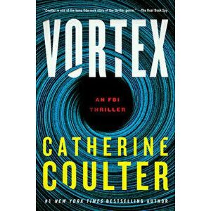 Vortex: An FBI Thriller, Hardcover - Catherine Coulter imagine