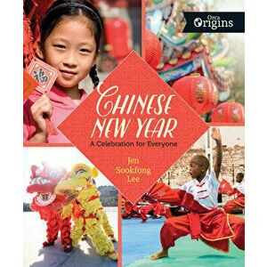 Chinese New Year: A Celebration for Everyone, Paperback - Jen Sookfong Lee imagine