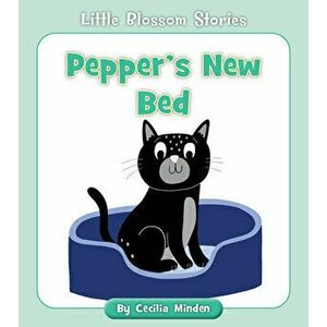Pepper's New Bed, Paperback - Cecilia Minden imagine