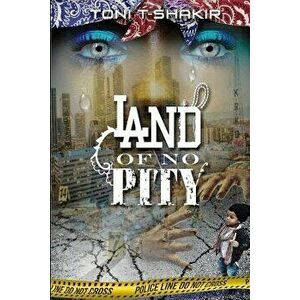 Land Of No Pity, Paperback - Toni T-Shakir imagine