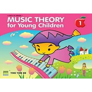 Music Theory for Young Children, Bk 1, Paperback - Ying Ying Ng imagine