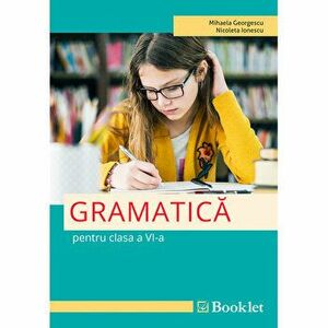 Romana Gramatica cl 6 - Mihaela Georgescu, Nicoleta Ionescu imagine