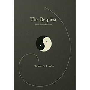 The Bequest: The Enhanced Edition, Hardcover - Nicolette Linden imagine