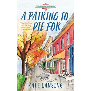 A Pairing to Die for, Paperback - Kate Lansing imagine
