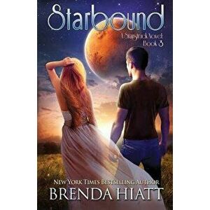 Starbound: A Startruck Novel, Paperback - Brenda Hiatt imagine