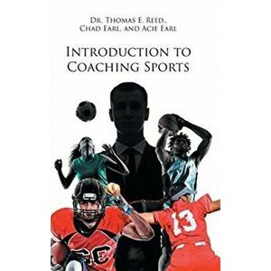 Introduction to Coaching Sports, Hardcover - Thomas E. Reed imagine