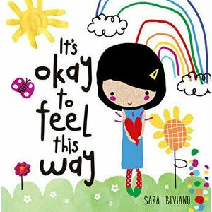 It's Okay to Feel This Way, Hardcover - Sara Biviano imagine