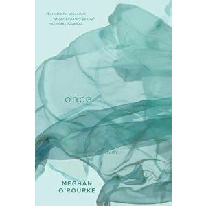 Once, Paperback - Meghan O'Rourke imagine