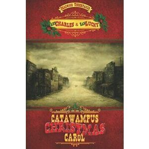 Catawampus Christmas Carol, Paperback - Sam Lucky imagine