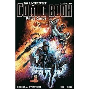 Overstreet Comic Book Price Guide Volume 51, Paperback - Robert M. Overstreet imagine