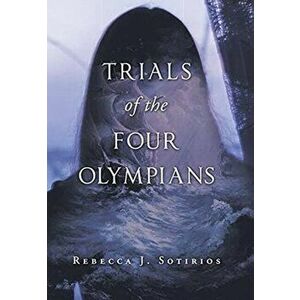 Trials of the Four Olympians, Hardcover - Rebecca J. Sotirios imagine