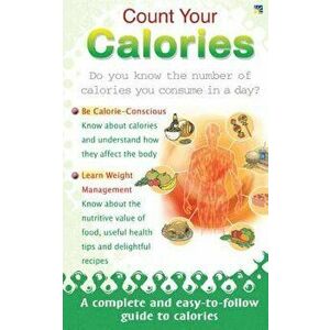 Count your Calories, Paperback - Pooja Malhotra imagine
