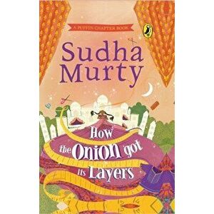 How the Onion Got Its Layers, Hardcover - Sudha Murty imagine