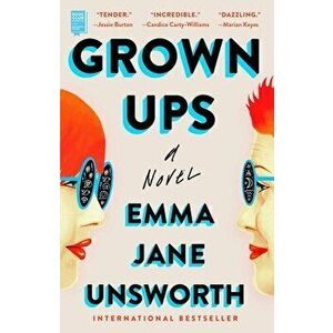 Grown Ups, Paperback - Emma Jane Unsworth imagine