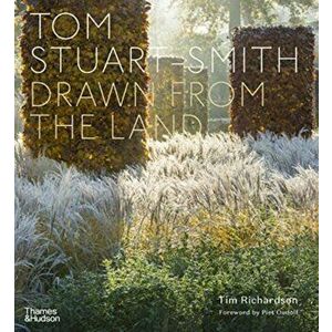 Tom Stuart-Smith: Drawn from the Land, Hardcover - Tom Stuart-Smith imagine