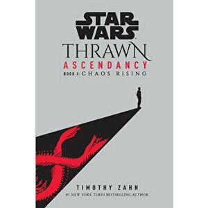 Star Wars: Thrawn Ascendancy (Book I: Chaos Rising), Paperback - Timothy Zahn imagine