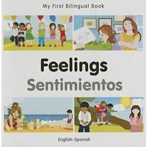 My First Bilingual Book-Feelings (English-Spanish), Board book - *** imagine