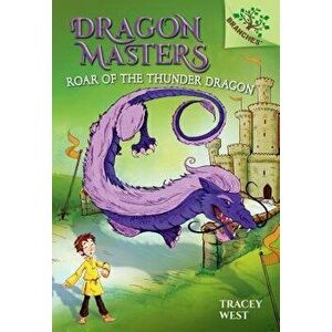 Roar of the Thunder Dragon: A Branches Book (Dragon Masters #8) (Library Edition), 8, Library Binding - Tracey West imagine