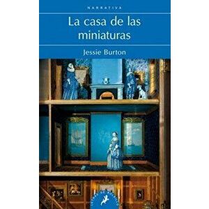 La Casa de Las Miniaturas / The Miniaturist, Paperback - Jessie Burton imagine