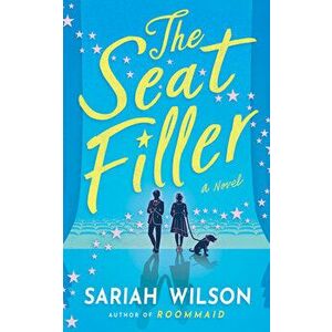 The Seat Filler, Paperback - Sariah Wilson imagine