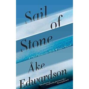 Sail of Stone, Paperback - Åke Edwardson imagine