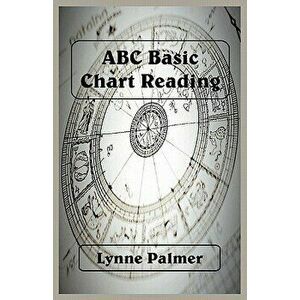 ABC Basic Chart Reading, Paperback - Lynne Palmer imagine