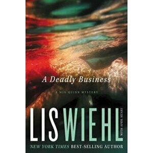 A Deadly Business, Paperback - Lis Wiehl imagine