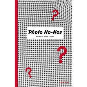 Photo No-Nos: Meditations on What Not to Photograph, Paperback - Jason Fulford imagine