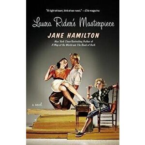 Laura Rider's Masterpiece, Paperback - Jane Hamilton imagine